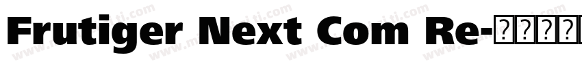 Frutiger Next Com Re字体转换